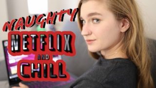 Naughty Netflix and Chill – Jaybbgirl