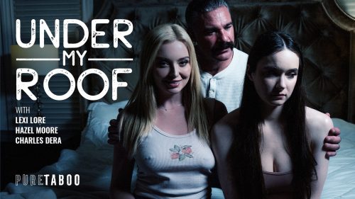 Under My Roof – Lexi Lore & Hazel Moore