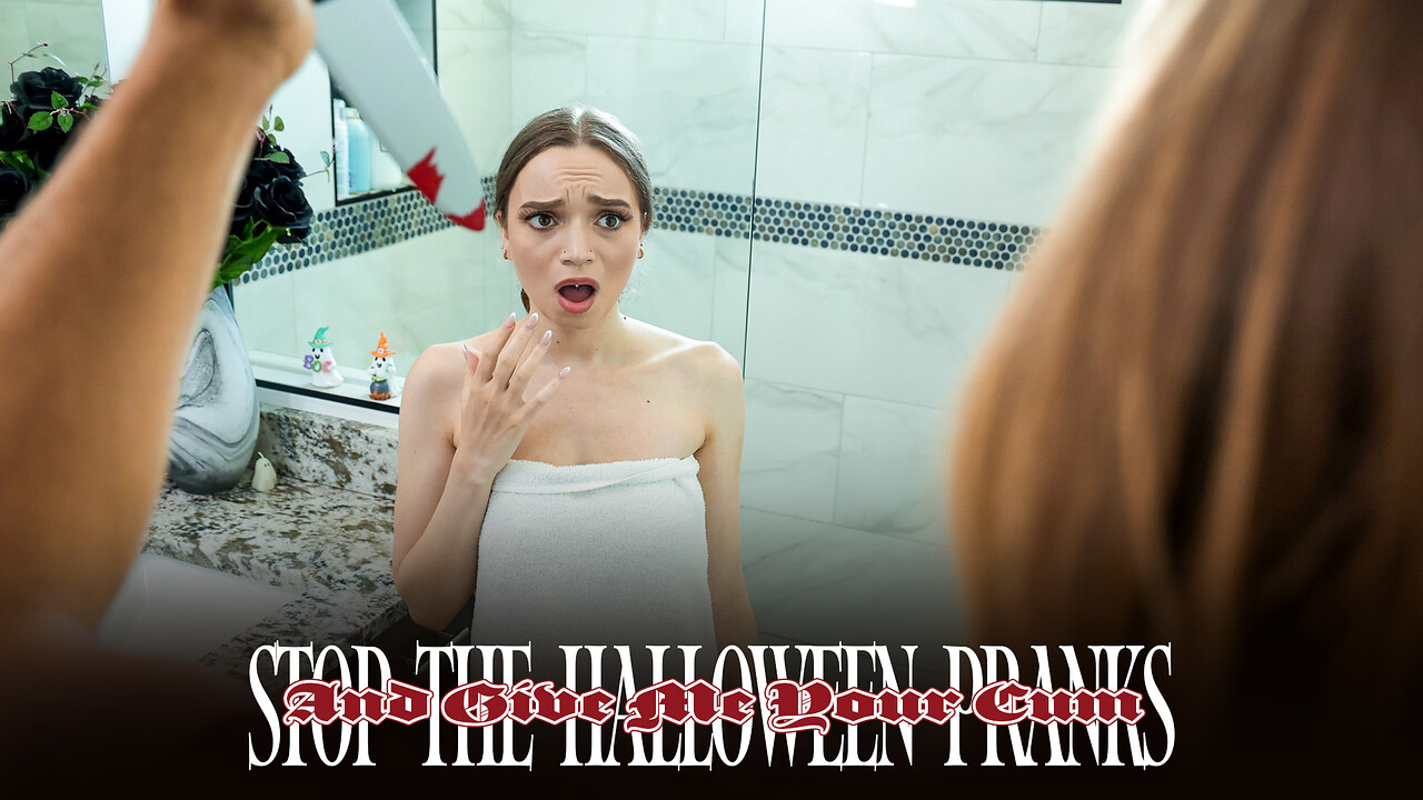 Stop The Halloween Pranks And Give Me Your Cum